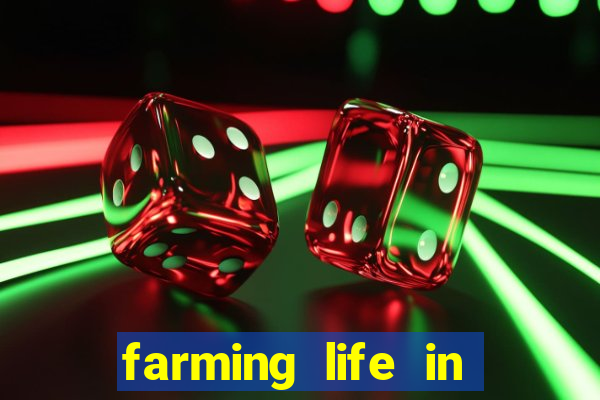 farming life in another world dublado